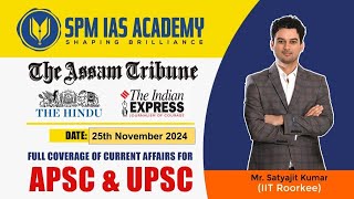 Newspaper Analysis for UPSC and APSC  25th November 2024  APSC and UPSC Exam Preparation  SPM IAS [upl. by Aire]