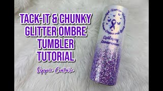 Tackit and Chunky Glitter Ombre Tumbler Tutorial [upl. by Alastair]