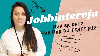 Jobbintervju  hva er det og hva bør du tenke på [upl. by Slohcin]