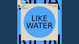 Like Water Extended Mix [upl. by Bethesde808]