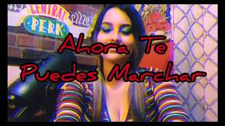 Ahora Te Puedes Marchar Luis Miguel Style English Version [upl. by Alakam193]