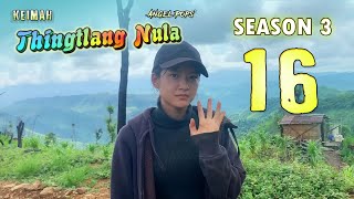 Keimah Thingtlang Nula S3  Epi 16 [upl. by Sadie]