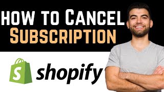 ✅ How To Cancel Shopify App Subscription Full Guide [upl. by Ahsirk]