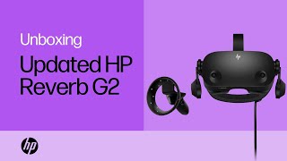 Unboxing and Setup for the Updated HP Reverb G2  HP How To For You  HP Support [upl. by Mundford]