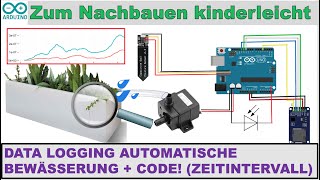 Anleitung automatische Pflanzen BEWÄSSERUNG amp DATALOGGING Arduino uno DIY selber nachbauen  Code [upl. by Muldon]