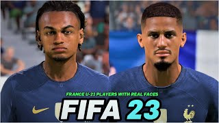 FIFA 23  ALL FRANCE U21 PLAYERS WITH REAL FACES [upl. by Lehcar]