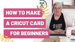 How To Make a Cricut Card For Beginners [upl. by Relyuc]