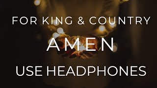 For King amp Country  Amen 8D AUDIO USE HEADPHONES [upl. by Henson183]