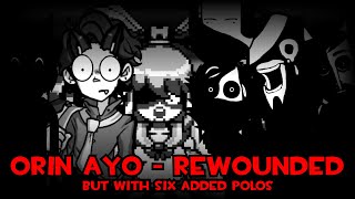 Orin Ayo Rewounded  But With Six Custom Polos Added [upl. by Lehrer]