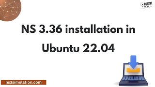 NS 336 installation in Ubuntu 2204 [upl. by Mloc]