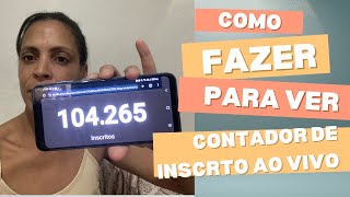 CONTADOR DE INSCRITOS AO VIVO [upl. by Fidelia239]