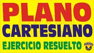 PLANO CARTESIANO  EJERCICIO RESUELTO [upl. by Napier]