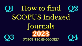 How to find SCOPUS indexed journals in 2023  Quartile Q1 Q2 Q3 Q4  RYGOT Technologies  RYGOTT [upl. by Derry63]