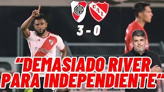 quot FUÉ DEMASIADO RIVER PARA INDEPENDIENTE quot REACCIÓN POST DERROTA EN EL MONUMENTAL [upl. by Daniella848]