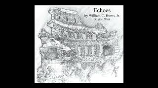 Echoes William C Burns Jr [upl. by Gundry]