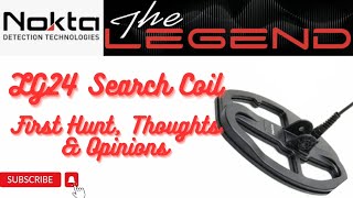 Nokta Legend LG24 Search Coil  1st Hunt Thoughts amp Opinions [upl. by Itnava982]