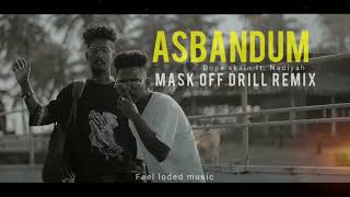 Asbandum  Mask off Drill remix FeelLodedMusic [upl. by Viki664]