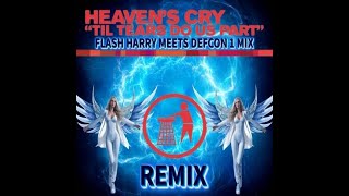 《HEAVENS CRY》 TILL TEARS DO US PART  FLASH HARRY MEETS DEFCON 1 MiX [upl. by Elle]