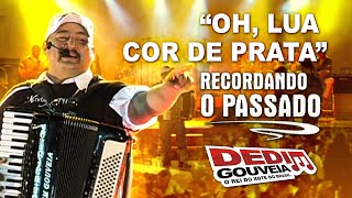 Dedim Gouveia  Oh Lua Cor de Prata DVD RECORDANDO O PASSADO 1 [upl. by Ellga]