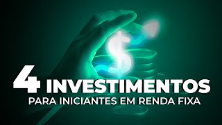 4 Formas de Investimento para Iniciantes em Renda Fixa [upl. by Ku]