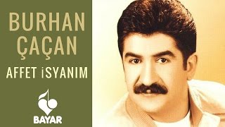 Burhan Çaçan  Affet İsyanım  İlahi [upl. by Nomma]