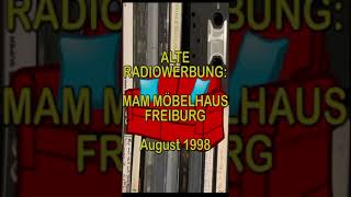 Alte Radiowerbung Mam Möbelhaus Freiburg August 1998 shorts möbelhaus radio retro [upl. by Ecertal]