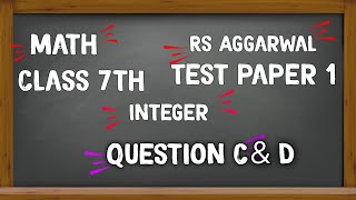 Math Rs Aggarwal Class 7th Test paper 1 Question C and D [upl. by Nnyloj]