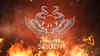 Swola214  by Slaptone [upl. by Ennairrek]