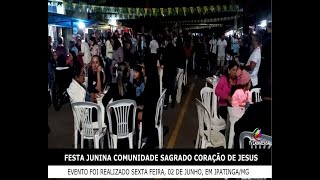 Festa Junina da Comunidade Sagrado Coração de Jesus 2023✅ INSCREVASE NO CANAL [upl. by Nyrok322]