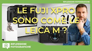 FUJI XPRO vs LEICA M  le Fuji xpro sono come le Leica M [upl. by Enilec]