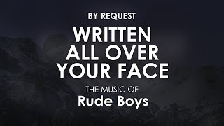 Written All over Your Face  Rude Boys [upl. by Stier]