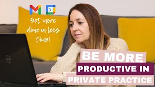 Be More Productive in Private PracticeHidden Gems of Google Workspace for Project Management [upl. by Allerus354]