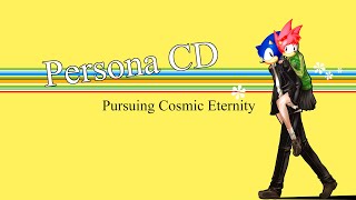 Persona CD  Pursuing Cosmic Eternity [upl. by Demott315]