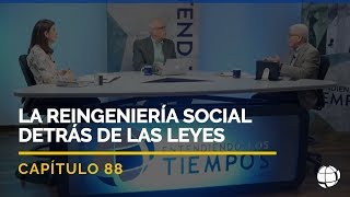 La Reingeniería Social detrás de las Leyes  Cap 88  Entendiendo Los Tiempos  Temporada 2 [upl. by Skyler]