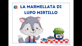 LA MARMELLATA DI LUPO MIRTILLO [upl. by Jewett]