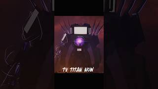 TV TITAN NOW amp TV TITAN THEN dafugboom edit interestingshorts skibiditoilet blue recommende [upl. by Amehsyt]