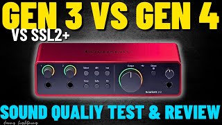 Scarlett 2i2 Gen 4 vs Gen 3 vs SSL2  Audio Interface Review and Demo  Ultimate Comparisonquot [upl. by Binnings]