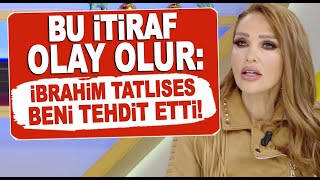 Seren Serengilden olay açıklama İbrahim Tatlıses beni tehdit etti [upl. by Nosyla]