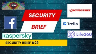 Security Brief CrowdStrike crashes Windows Trello users leaked LockBit Life360 Kaspersky [upl. by Kilk]