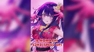 BKomachi  52Hz Speed up [upl. by Girardo803]