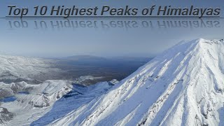 Top 10 highest peaks of Himalaya Mountain Range [upl. by Annay]