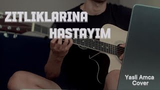 Zıtlıklarına Hastayım  Yaşlı Amca Cover [upl. by Venator270]