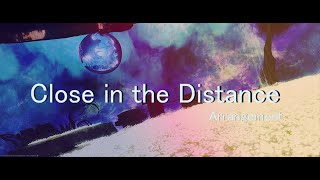 【FFXIV】 BGM Close in the Distance 《Arrangement》 [upl. by Ahsenak]