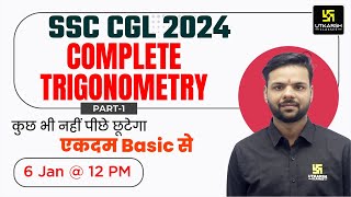 SSC CGL 2024  Complete Trigonometry for SSC CGL Part1  SSC CGL Maths  Utkarsh Classes [upl. by Trude]