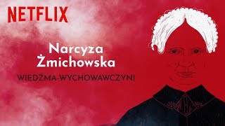 Poczet polskich Wiedźm  Narcyza Żmichowska  Chilling Adventures of Sabrina  Netflix [upl. by Friedlander]