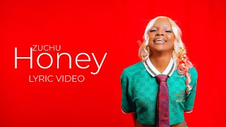 Zuchu  Honey Lyric Video [upl. by Nortad]