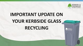 Kerbside Glass Recycling  Newark and Sherwood District Council [upl. by Vijnas]