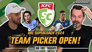 NRL SuperCoach 2024 TEAM PICKER OPEN  OUR FIRST THOUGHTS [upl. by Nivrad]