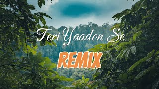 Teri yaadon se  Remix  Ultra Audio Music [upl. by Belak]