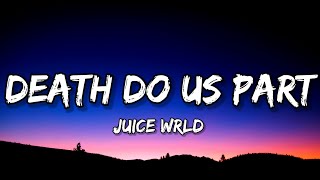 Juice WRLD  Death Do Us Part Lyrics Prod Max Chris [upl. by Giacinta]